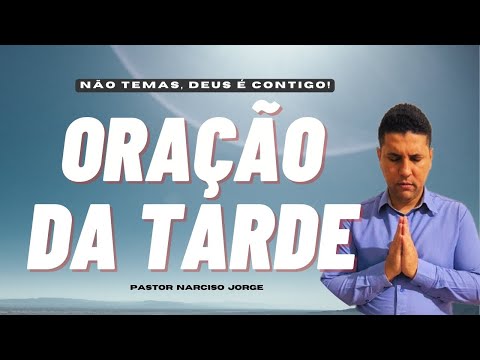 RECEBA UM MILAGRE EM SUA VIDA - DIA 27 // PR. NARCISO JORGE 🙏 🕊️ #oraçãodatarde