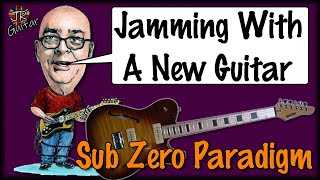 Video thumbnail for Sub Zero Paradigm Semi Hollow... What Does It Sound Like? by John Robson Guitarist