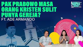 Download lagu PAK PRABOWO, MASA ORANG KRISTEN SULIT PUNYA GEREJA? I Kupas Berita Ft Ade Armando mp3