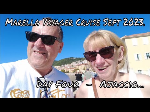 Marella Voyager Cruise Sept 2023 - Day Four "Ajaccio "