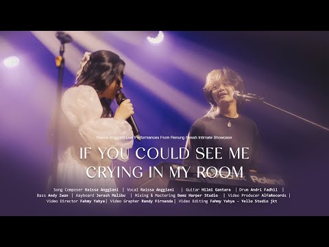 Raissa Anggiani, Arash Buana - if u could see me cryn in my room (Renung Resah Intimate Showcase)