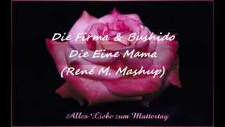 Die Firma feat. Bushido - Die Eine Mama (René M. Mashup)