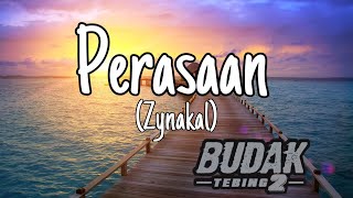Download lagu Zynakal Perasaan lyric video Budak Tebing 2... mp3