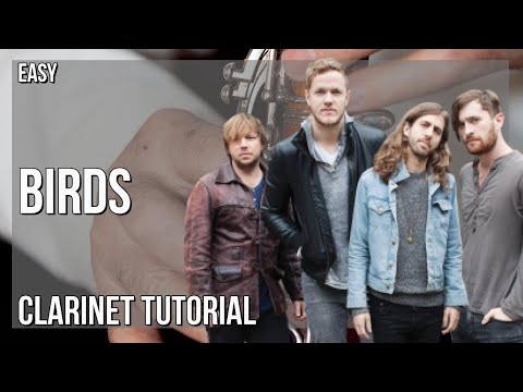 How to play Birds by Imagine Dragons on Clarinet (Tutorial)