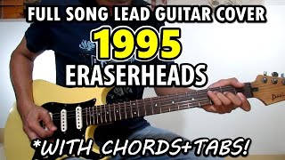 1995 - Eraserheads | Full Song Lead Guitar Cover Tutorial with Tabs &amp; Chords (Slow Version)