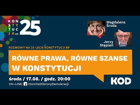 KONSTYTUCJA25 - 6. Równe prawa, równe szanse w Konstytucji?
