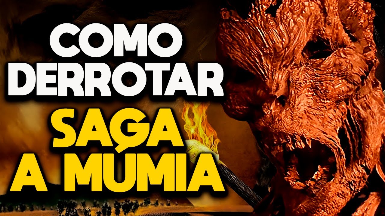 COMO DERROTAR A SAGA A MÚMIA
