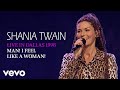 Shania Twain - Man! I Feel Like A Woman! (Live In Dallas / 1998) (Official Music Video) Shania Twain - Man! I Feel Like A Woman! (Live In Dallas / 1998) (Official Music Video)