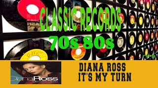 DIANA ROSS - IT&#39;S MY TURN