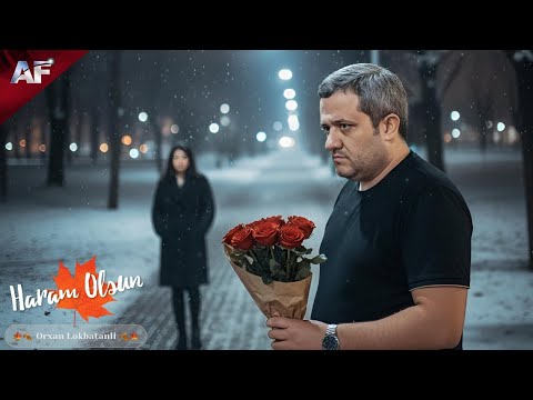 Orxan Lökbatanlı - Haram Olsun 2025 (Remix Arif Feda)