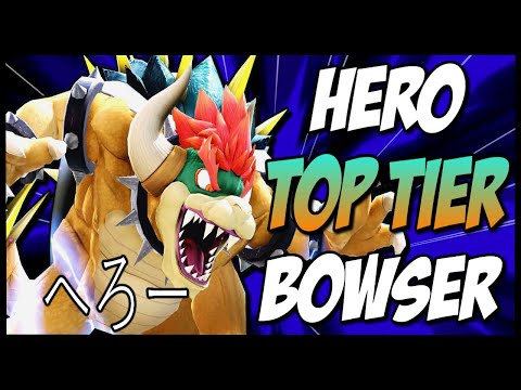 HERO'S BOWSER IS TOP TIER