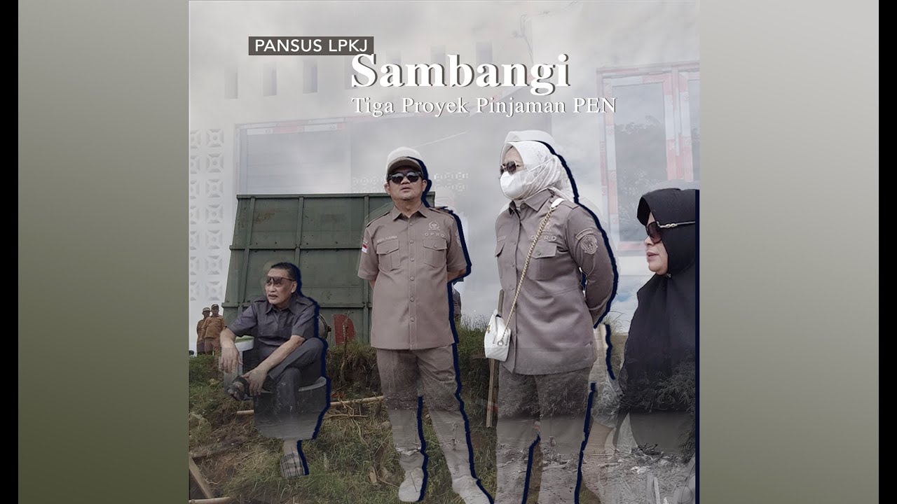 Pansus LKPJ Sambangi Tiga Proyek Pinjaman PEN