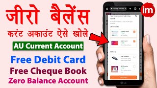 Zero Balance Current Account Opening | AU bank current account opening | Current bank account