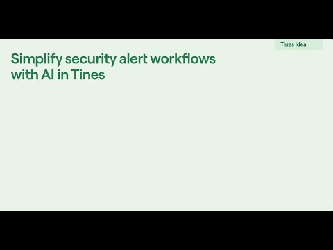 Tines Idea: Simplify Security Alerts with AI in Tines