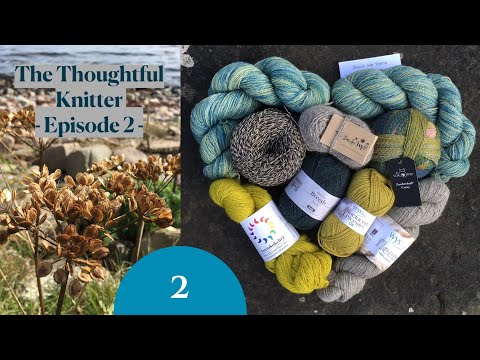 The Thoughtful Knitter | Episode 2