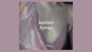 HONEY // KEHLANI LYRICS