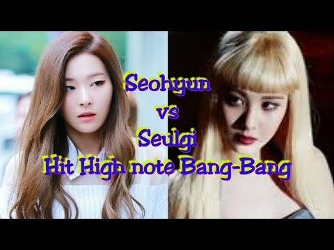 Seohyun vs Seulgi Hit High Note Bang-Bang