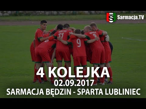 4 kolejka, Sarmacja Będzin - Sparta Lubliniec, 02.09.2017 r. (bramki)