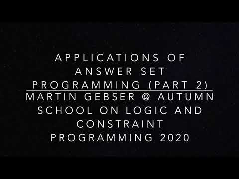 , title : 'Martin Gebser - Applications of Answer Set Programming (Part 2)'