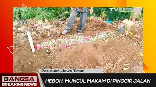 HEBOH, Sebuah Makam Tiba-Tiba Muncul di Pinggir Jalan Raya di Pasuruan