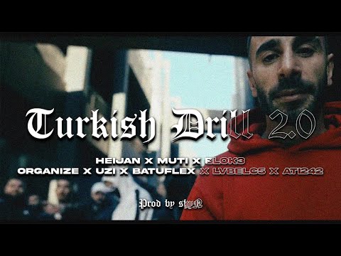 🇹🇷 Turkish Drill 2.0 🇹🇷 (Heijan, Muti, Blok3, Organize, Uzi, Batuflex, Lvbel C5, Ati242)