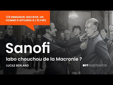 SANOFI, labo "chouchou" de la Macronie ?