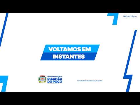 6ª Sessão Ordinária do 2ª período de 2026 - Câmara Municipal de Riachão do Poço - continuação