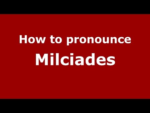 How to pronounce Milciades