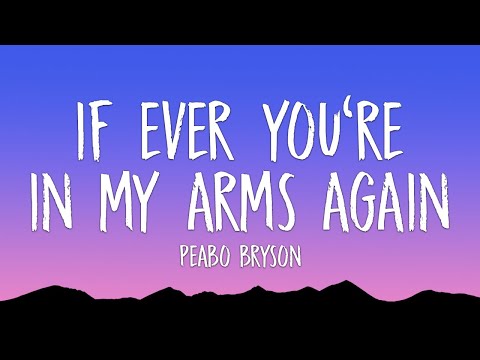 Peabo Bryson - If Ever You're In My Arms Again (Lyrics)