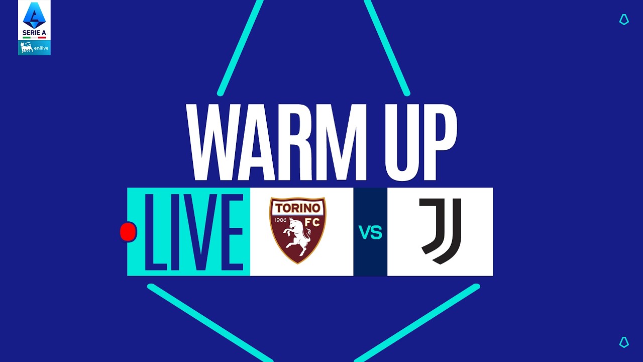 🔴 LIVE | Warm up | TORINO-JUVENTUS | Serie A Enilive 2025/26
