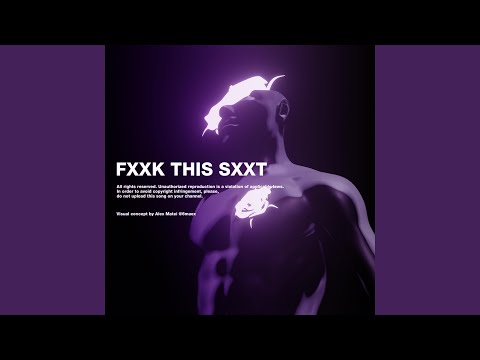 Fxxk This Sxxt (feat. Nosfe)