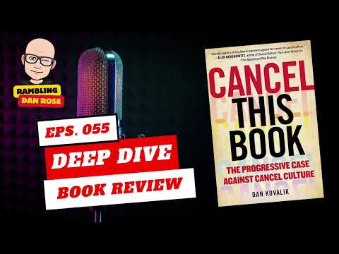 Episode 55: Cancel This Book by Dan Kovalik - Deep Dive Book Review