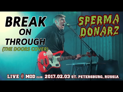 Spermadonarz — Break On Throught (The DOORS COVER)(live@MOD 03.02.2017)