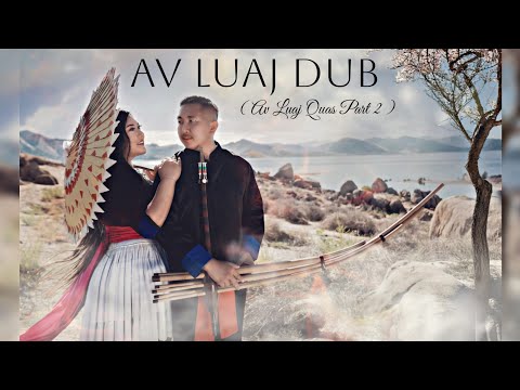 Macy Hawj - Av Luaj Dub (Official MV) [Av Luaj Quas Part 2]
