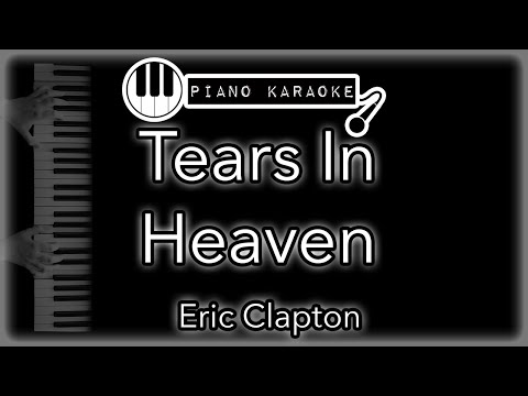 Tears In Heaven - Eric Clapton - Piano Karaoke Instrumental