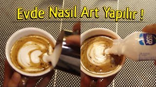 Makinesiz Bile Mümkün! Evde Kusursuz Latte Art Teknikleri