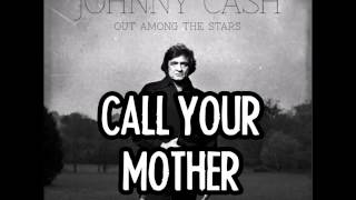 JOHNNY CASH - Call Your Mother