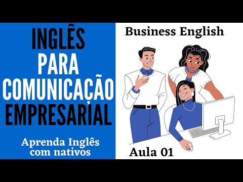 INGLÊS NO TRABALHO (ENGLISH AT WORK) - EPISÓDIO 01
