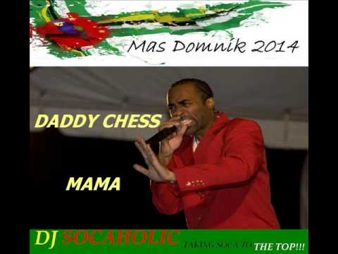 [NEW 2014] DADDY CHESS - MAMA - DOMINICA CALYPSO 2014
