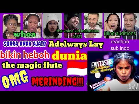 suara ajaib adelways lay menguncang dunia,  magic flute ||blind audition||the Voice kids indonesia