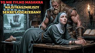 To, co Wikingowie zrobili 42 zakonnicom, jest niewyobrażalne – i było ukrywane przez 1000 lat.