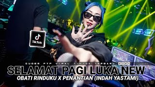 Download lagu DUGEM KUMOHON TOLONG LEPASKAN RASA RINDU DIDADA X SELAMAT PAGI LUKA X PENANTIAN NEW 2024 mp3 Download lagu DUGEM KUMOHON TOLONG LEPASKAN RASA RINDU DIDADA X SELAMAT PAGI LUKA X PENANTIAN NEW 2024 mp3
