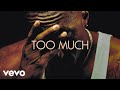 Too Much