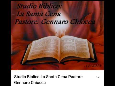 Studio Biblico: La Cena del Signore. Gennaro Chiocca.