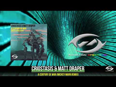 Criostasis & Matt Draper - A Century Of War (Mickey Marr Remix)