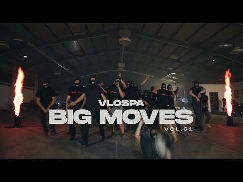 VLOSPA - Big Moves  Vol.1 (Official Video)