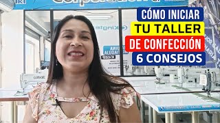 COMO INICIAR TU TALLER DE CONFECCION- 6 CONSEJOS