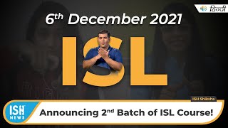 ISL Course 2nd Batch Starts From 6th December 2021!