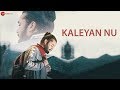 Kaleyan Nu Official Music Video Barrel