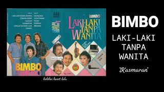 Download lagu BIMBO  -  LAKI LAKI TANPA WANITA  -  KASMARAN mp3 Download lagu BIMBO  -  LAKI LAKI TANPA WANITA  -  KASMARAN mp3